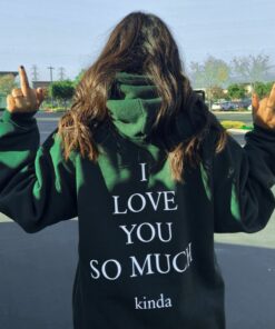 ilysmkinda hoodie