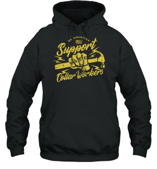 support blue collar hoodie
