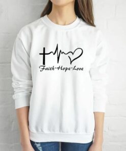 faith love hope sweatshirt