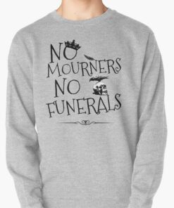 six of crows sweatshirt