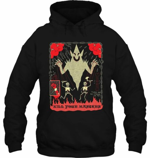 kill your masters hoodie