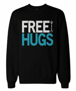 free hugs sweatshirt