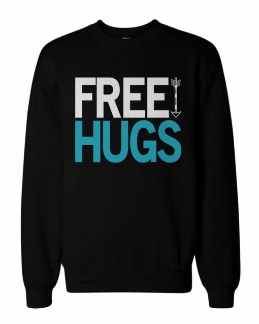 free hugs sweatshirt