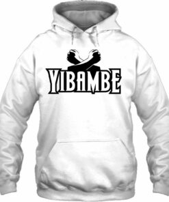 yibambe hoodie