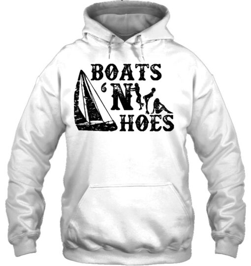 boats n hoes hoodie