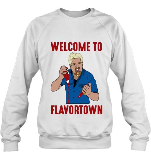 welcome to flavortown sweatshirt