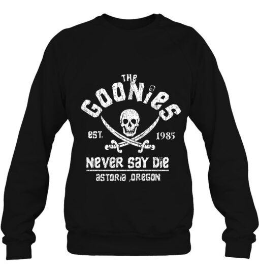 goonies never say die sweatshirt