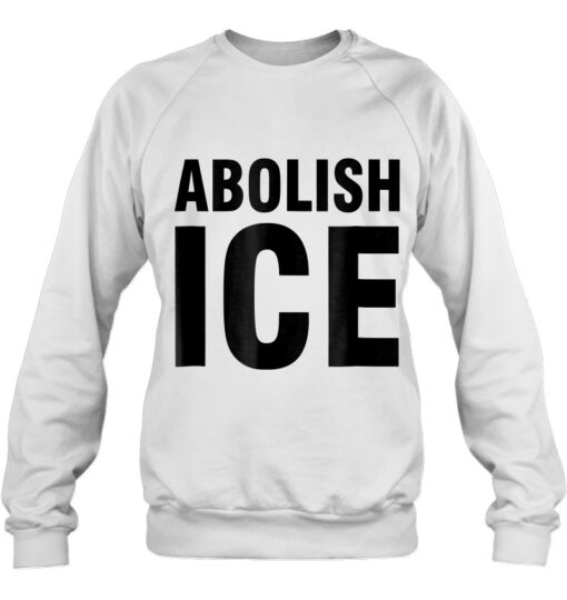 abolish ice sweatshirt