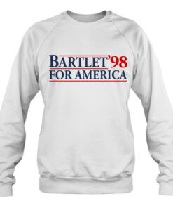 bartlet for america sweatshirt