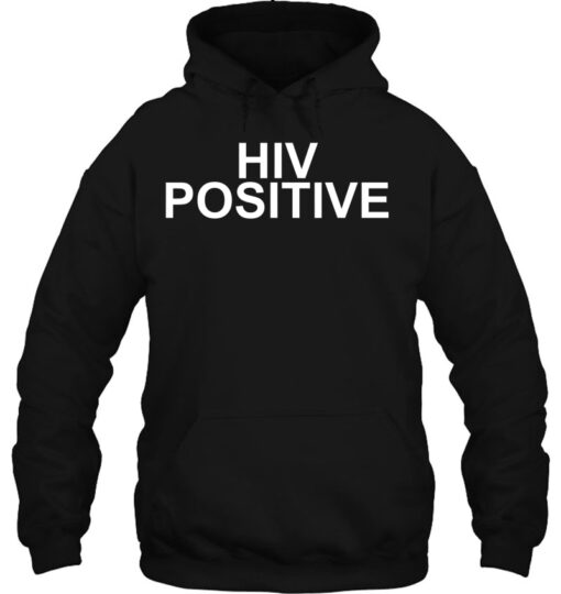 still hiv positive hoodie