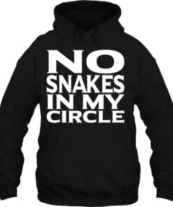 no snakes in my circle hoodie