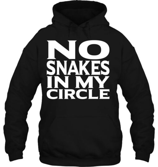 no snakes in my circle hoodie