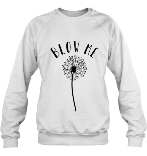 blow me sweatshirt