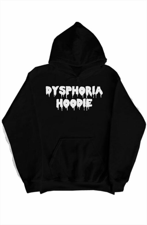 dysphoria hoodie