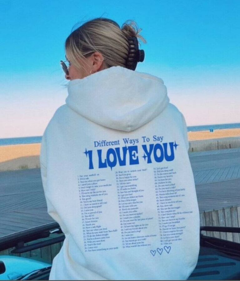 different-ways-to-say-i-love-you-hoodie-best-clothing-for-you