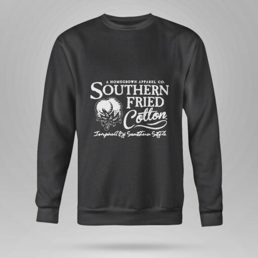 southern fried cotton sweatshirt