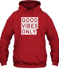 positive vibes only hoodie