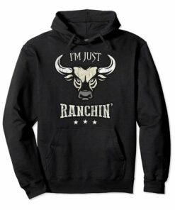 just ranchin hoodie