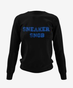 sneaker snob sweatshirt