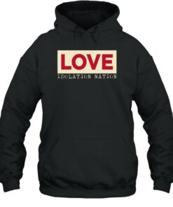 isolation nation hoodies