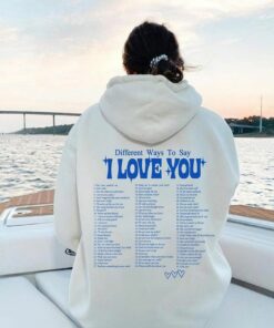 ways to say i love you hoodie