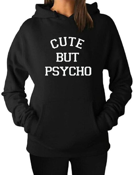 cute but psycho hoodie