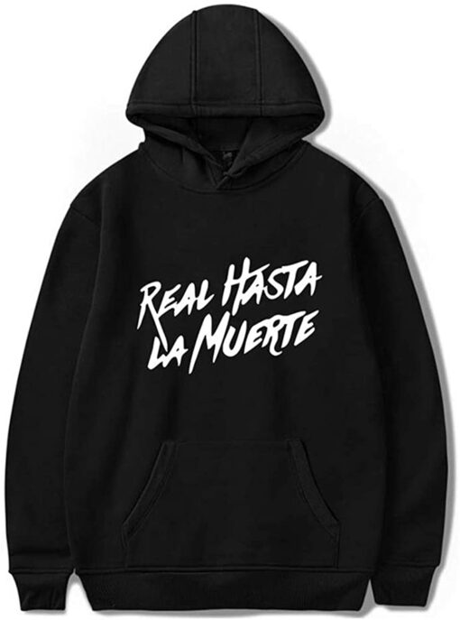 real hasta la muerte hoodies