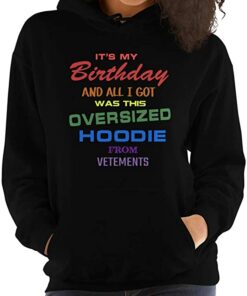 vetements its my birthday hoodie
