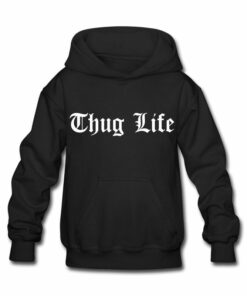 thug life hoodie