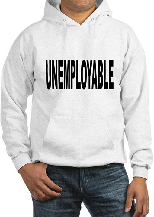 unemployable hoodie