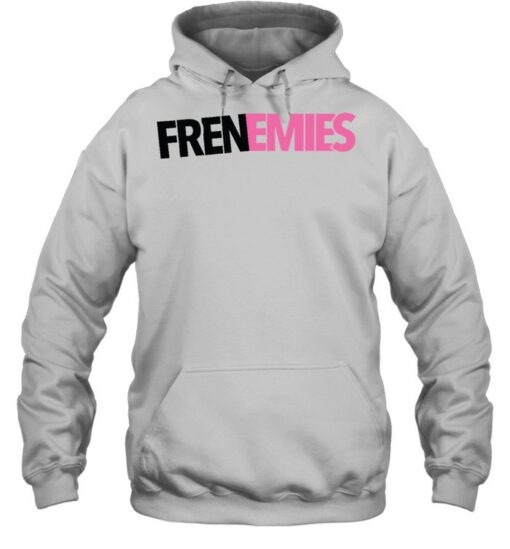 frenemies hoodie