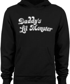 daddy's lil monster hoodie