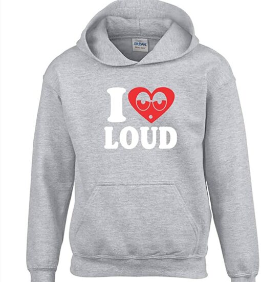 i love loud hoodie