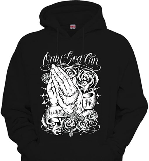 only god can judge me hoodie