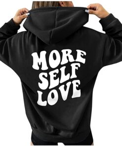 more self love hoodie