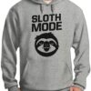 sloth mode on hoodie