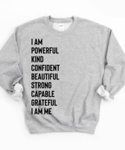 i am powerful and confident sweatshirt