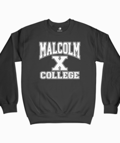 malcolm x college sweatshirt