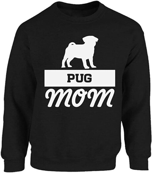 pug mom sweatshirt