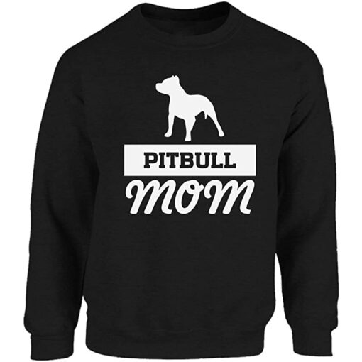 pitbull mom sweatshirt