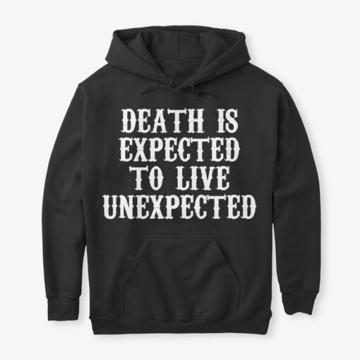 death is expected so live unexpected hoodie red and black