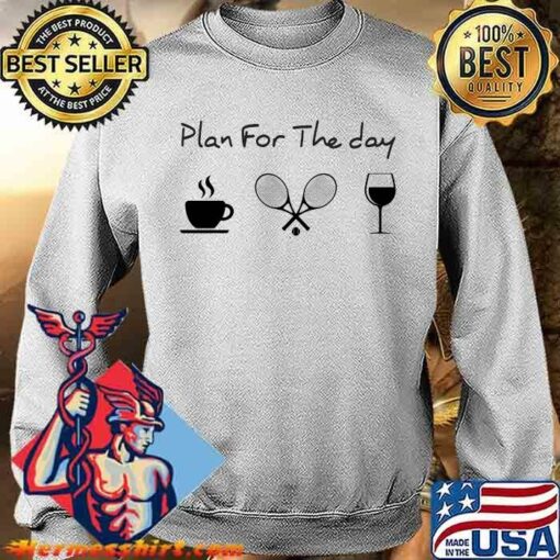 plan for the day sweatshirt