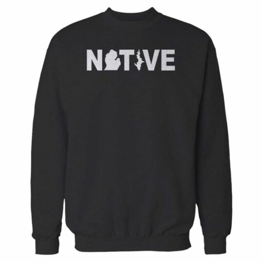 native michigan sweatshirt