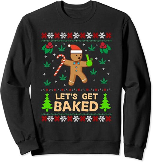 lets get baked sweatshirt