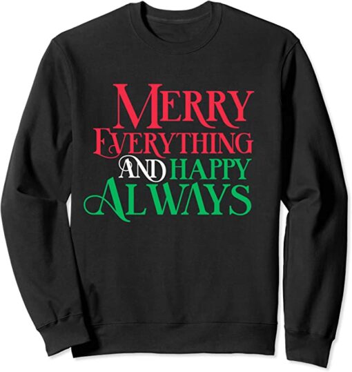 merry everything sweatshirt