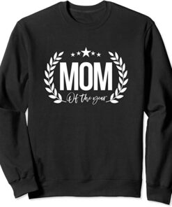 mom of the year sweatshirt