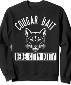 cougar bait sweatshirt