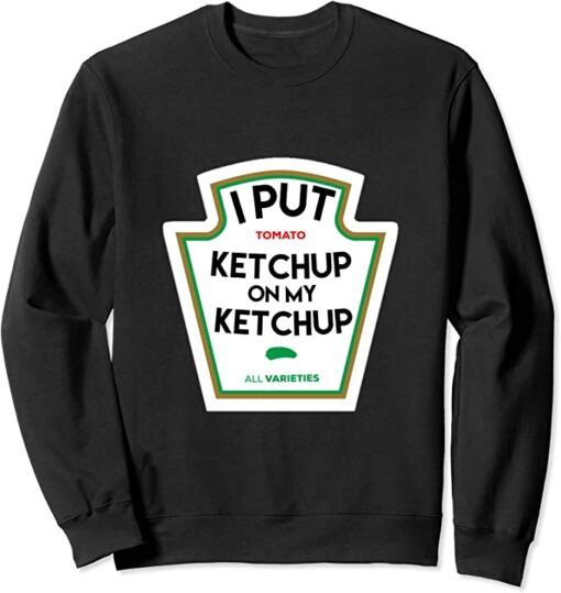 ketchup sweatshirt