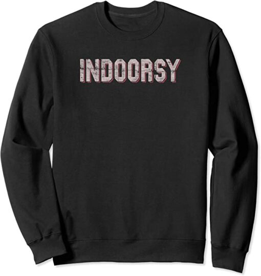 indoorsy sweatshirt