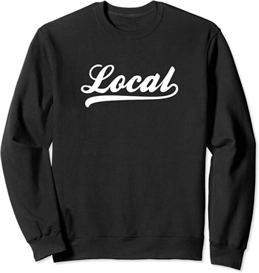 local sweatshirt